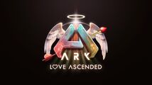 ARK: Love Ascended 2024